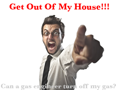 My Gas Engineer Has Turned Off My Gas